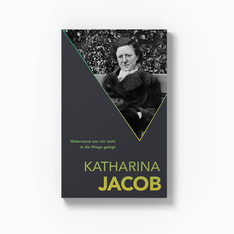 Buchcover: Katharina Jacob. Widerstand war mir nicht in die Wiege gelegt