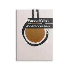 Pasolini/Vitali Widersprechen