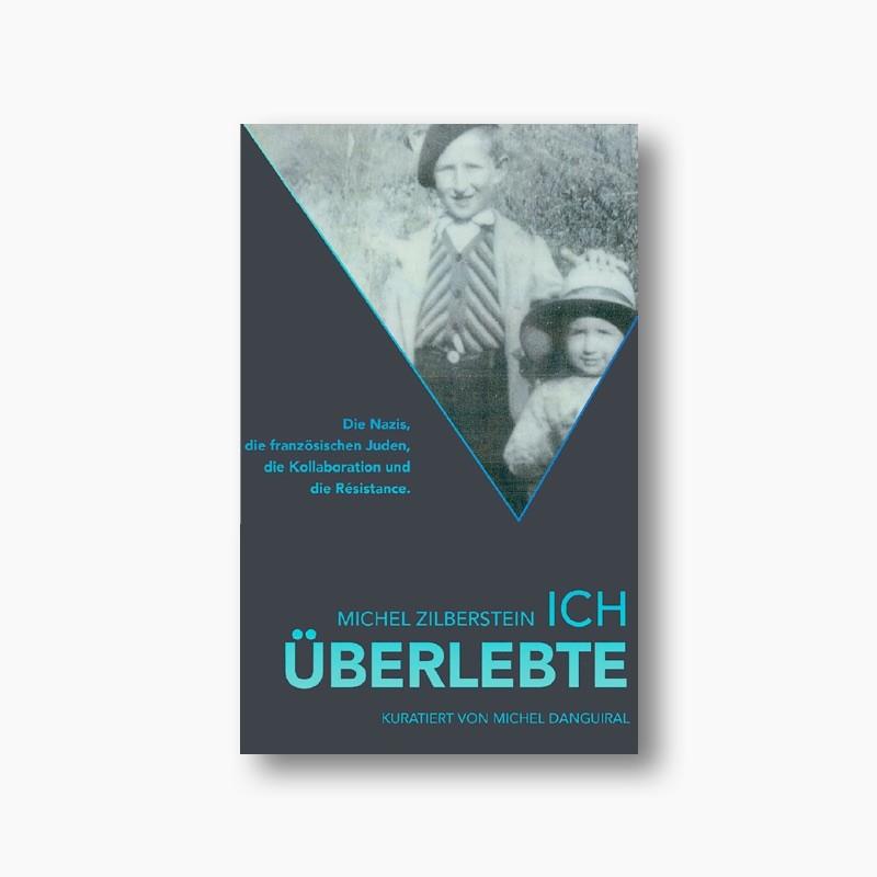 Michel Zilberstein: Ich überlebte